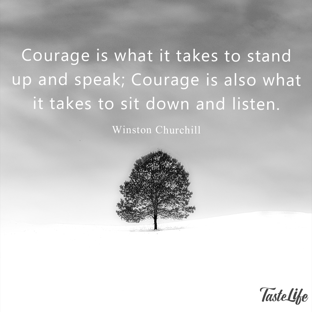 Courage Is What It Takes To Stand Up And Speak Courage Is Also What It