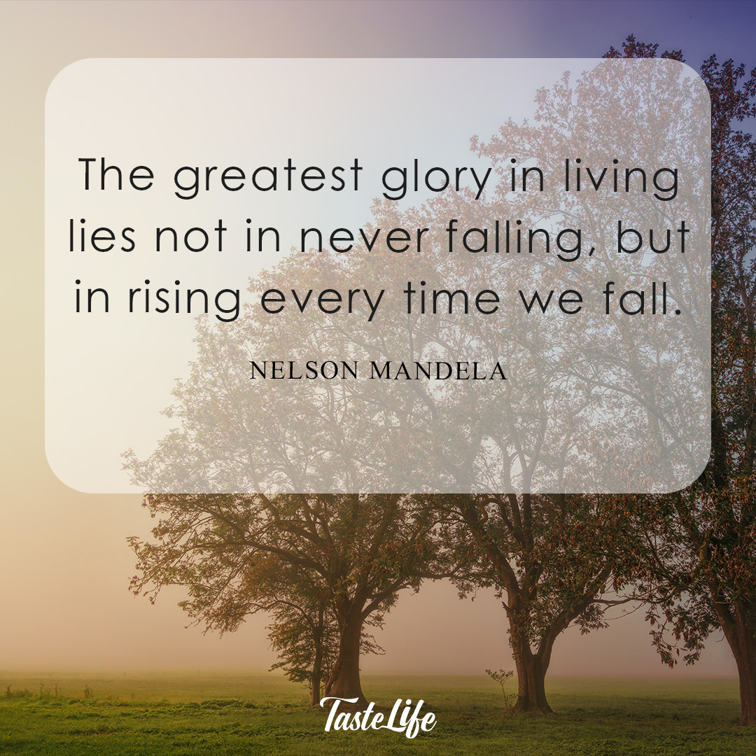 Fallen But Rising The greatest glory in living lies not in never falling, but in rising ...